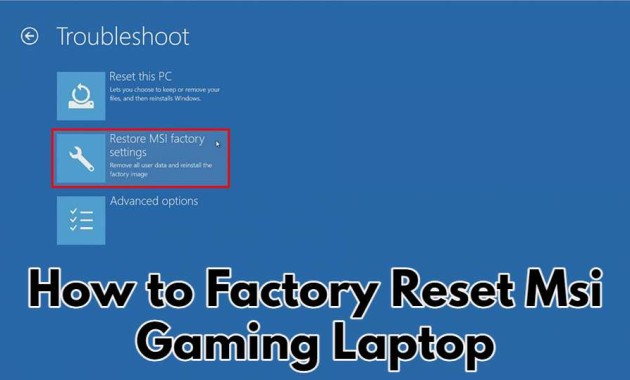 how-to-factory-reset-msi-gaming-laptop