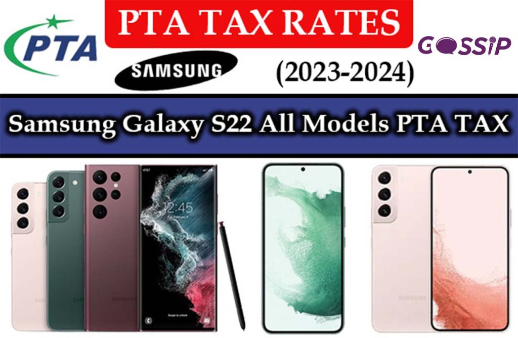 Samsung Galaxy S22, S22 Plus, and S22 Ultra PTA Tax in Pakistan