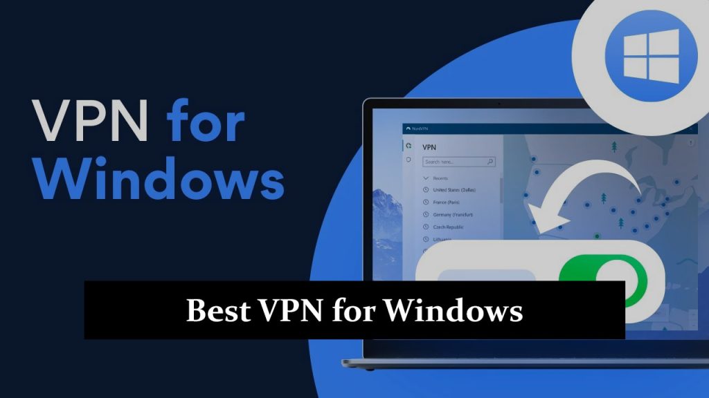 Best VPN for Windows Users: A 2024 Guide