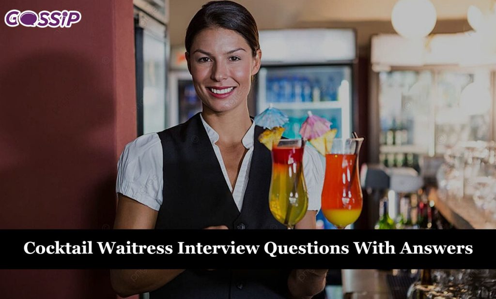 50 Cocktail Waitress Interview Questions With Answers