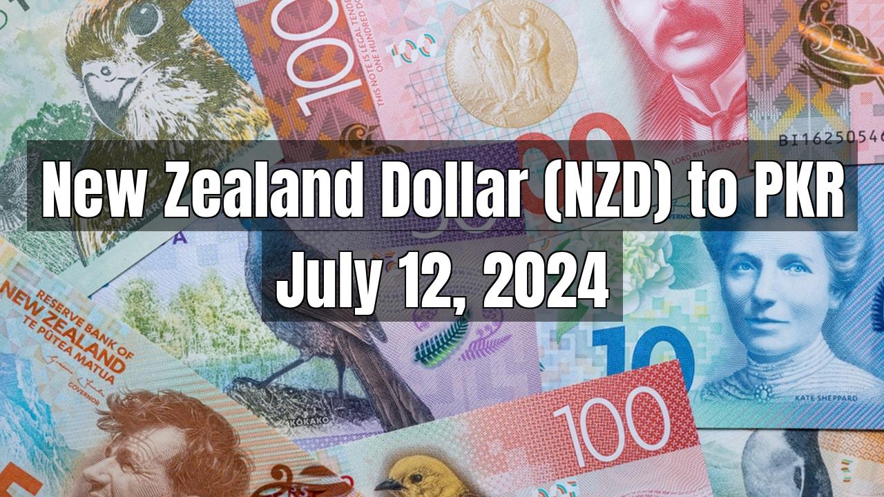 New Zealand Dollar (NZD) to Pakistani Rupee (PKR) Today - July 12, 2024