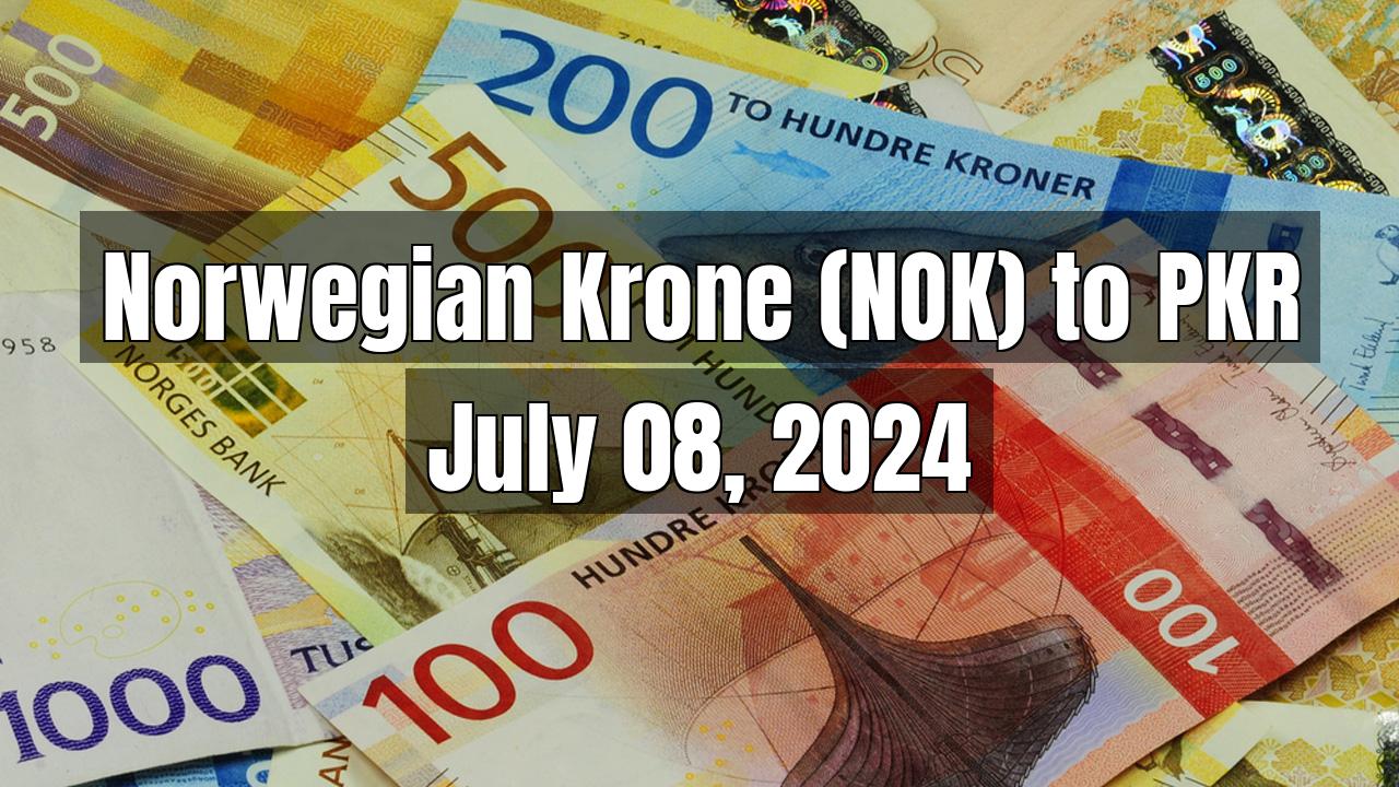 Norwegian Krone (NOK) to Pakistani Rupee (PKR) Today - July 08, 2024